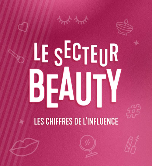 Infographie - Le secteur beauté et les chiffres de l'influence